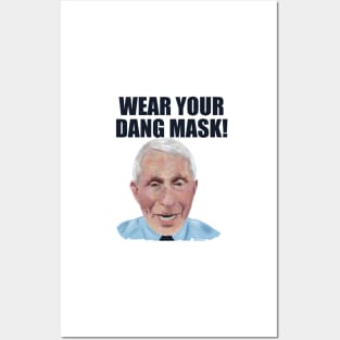 Dr. Fauci Says ‘Wear Your Dang Mask’ Posters and Art